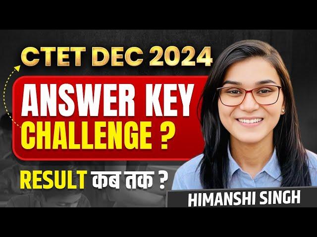 CTET 2024 Answer Key Challenge by Himanshi Singh