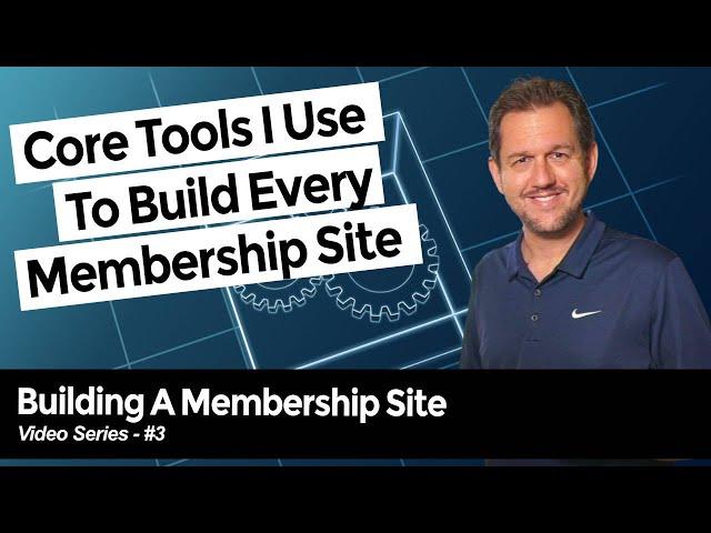 The Core Tools I Use To Build Every Membership Site