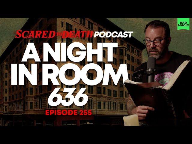 Scared to Death | A Night In Room 636