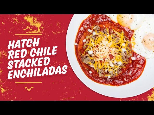 Hatch Red Chile Stacked Enchiladas | The Fresh Chile Co