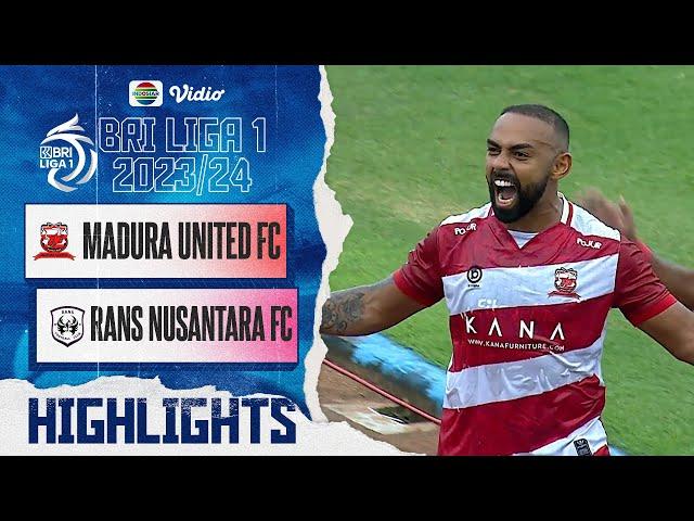 Madura United FC VS RANS Nusantara FC - Highlights | BRI Liga 1 2023/24