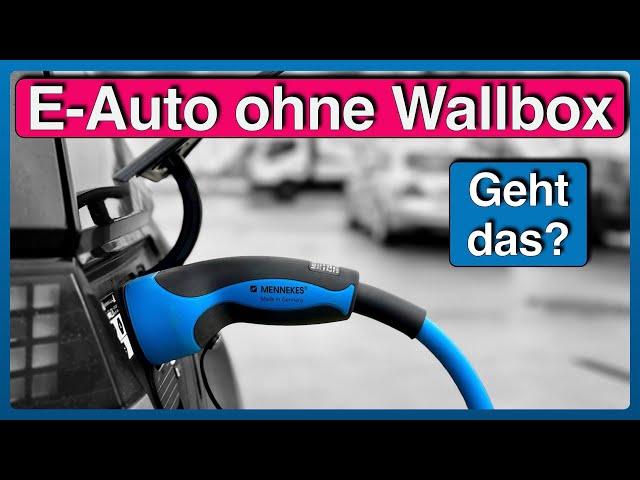 So lade ich mein Elektroauto ohne eigene Wallbox!