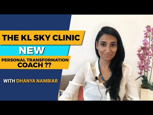 THE KL SKY CLINIC NEW PERSONAL TRANSFORMATION COACH?