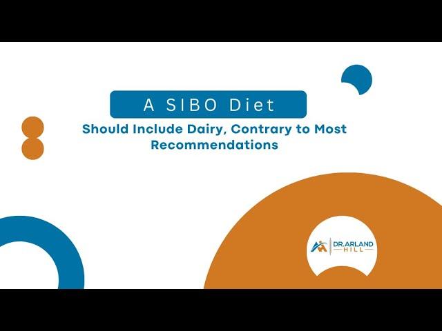 A SIBO Diet Should Include Dairy, Contrary to Most Recommendations