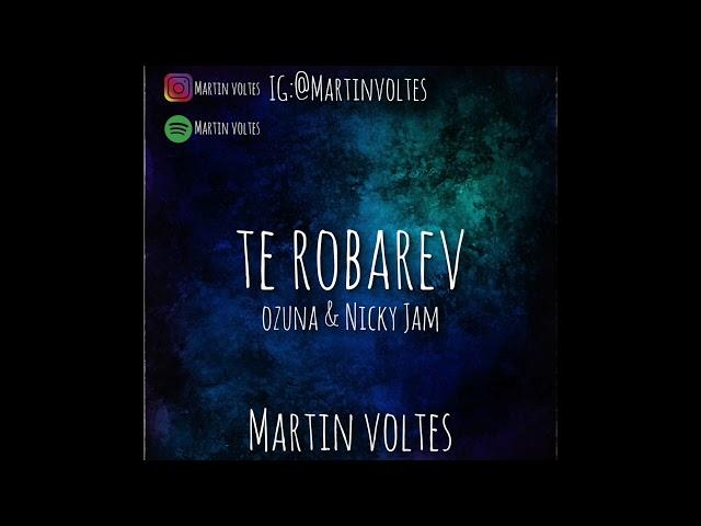 TE ROBARE (REMIX) - NICKY JAM & OZUNA  DJ MARTIN VOLTES