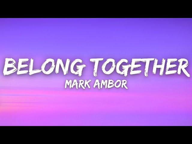 Mark Ambor - Belong Together (Lyrics)