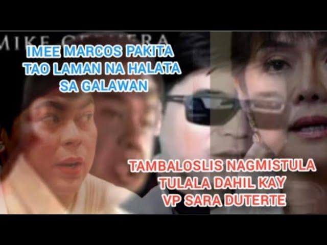 TAMBALOSLOS SOBRANG TARANTA NA KAY VP SARA DUTERTE BARBIE CERVERA TAMA HINALA KAY IMEE MARCOS