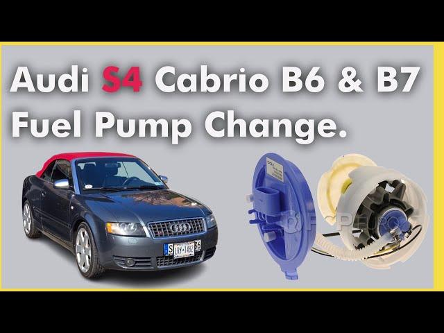 Audi S4 Cabrio B6 & B7 Fuel Pump Replacement – Step-by-Step Guide!