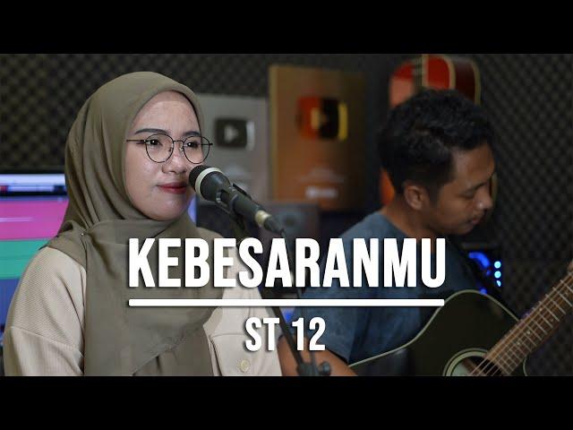 KEBESARANMU - ST 12 (LIVE COVER INDAH YASTAMI)