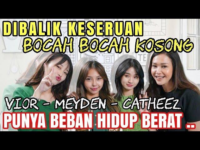 SEDIH CURHATAN MEYDEN & CATHEEZ : BEBAN HIDUP BERAT !! MAIA HERAN LIAT KELAKUAN BOCAH BOCAH KOSONG !