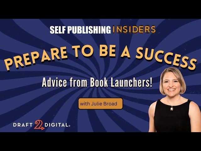 Prepare to Be a Success with Julie Broad | Self Publishing Insiders 177