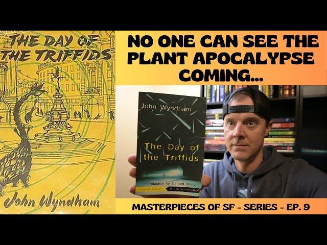 The Day of the Triffids by John Wyndham [Spoiler Free Review][Masterpieces of SF Ep. 9]