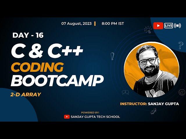 Day 16 | Learn C & C++ Coding Live & Free with Sanjay Gupta | Sanjay Gupta Tech School