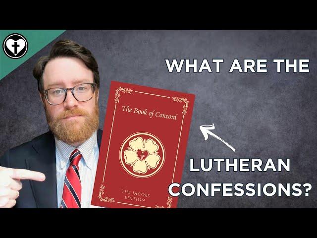 What are the Lutheran Confessions?