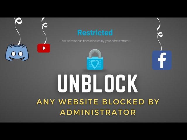 How To Unblock A Website Blocked by Administrator in 2025 - (2 Methods)