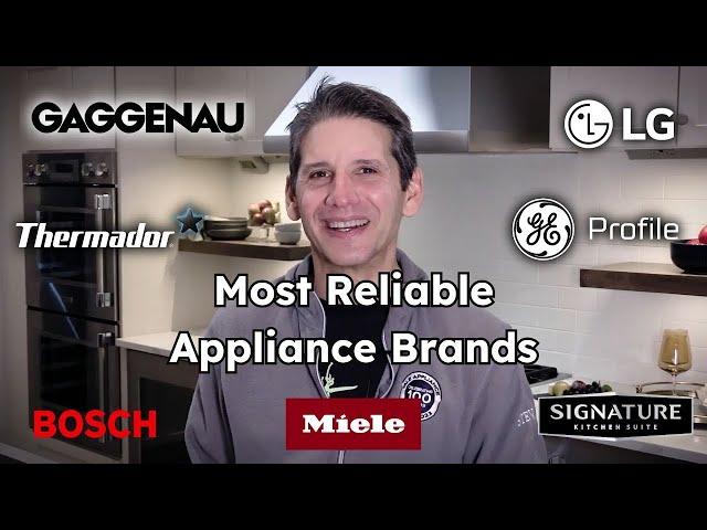 Most Reliable Appliance Brands for 2024