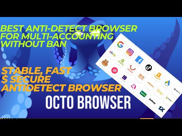 Octo Browser Best Anti-detect Browser 2024 - Stable, Fast and Secure