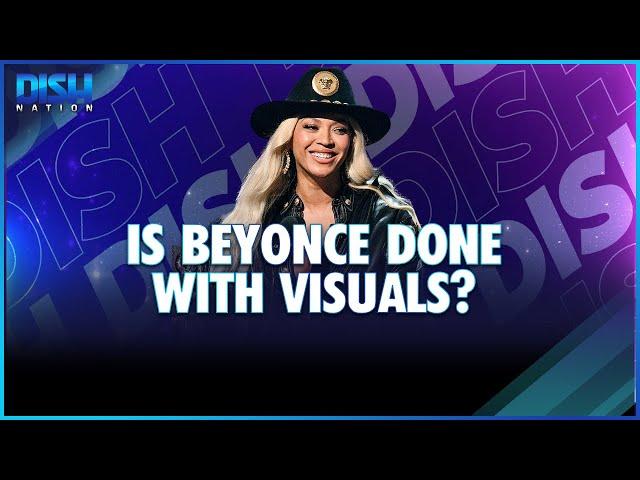 Is Beyonce Done With Visuals?