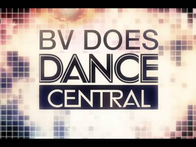 BV Does Dance Central