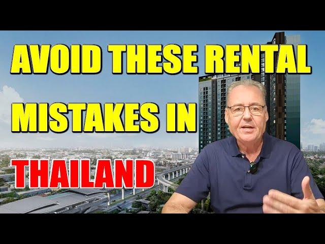 12 COMMON MISTAKES FOREIGNERS MAKE RENTING CONDOS IN THAILAND