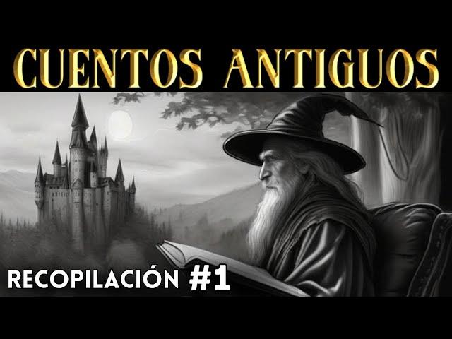 RECOPILACIÓN DE CUENTOS ANTIGUOS PARA ESCUCHAR