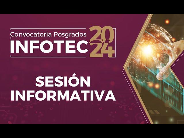 Sesión Informativa de posgrados INFOTEC (MCDI, MDTIC y DCCD)