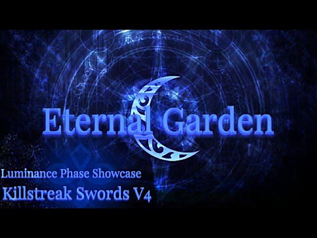 Killstreak Swords V4 | Eternal Garden // Luminance Phase Showcase - [1/15,555]