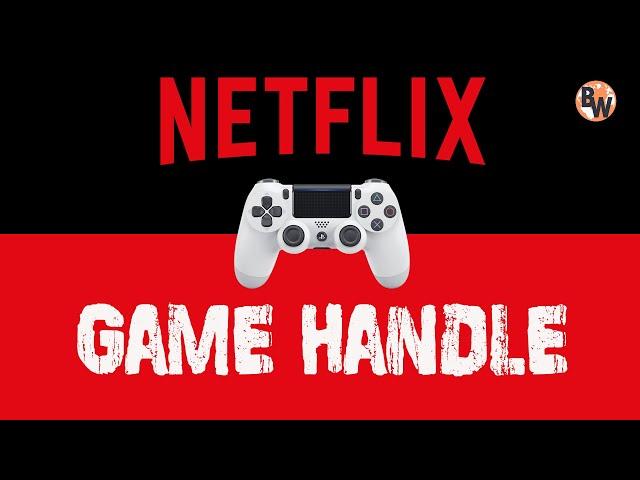 How to Create a Game Handle in Netflix