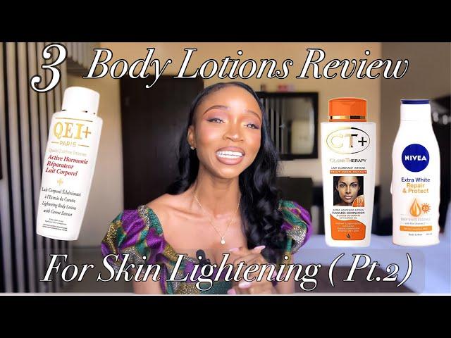 3 Body Lotions for Skin Lightening (Part 2)| Nivea Firm & Smooth | CT+ Cream | QEI+cream Review