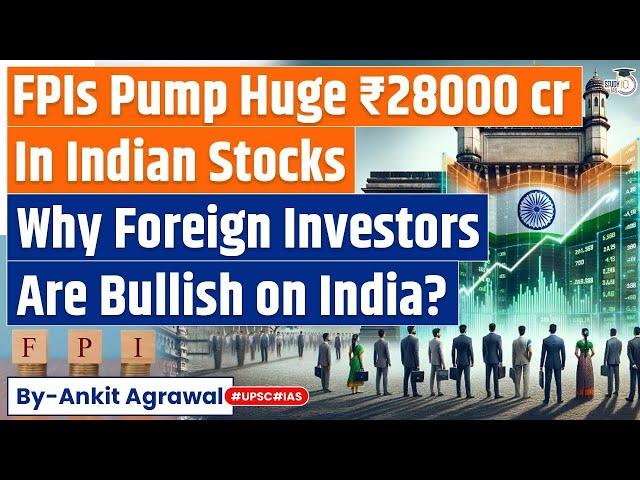 FPIs ramp up Investment in Indian Equities with ₹27,856 crore inflow | Stock Market | UPSC