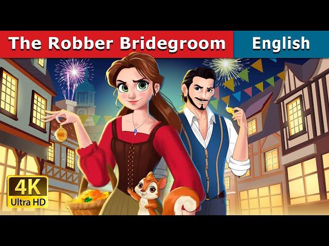 The Robber Bridegroom | Stories for Teenagers | @EnglishFairyTales