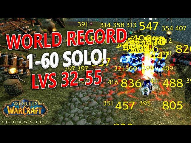 WoW Classic - 1-60 Solo World Record Recap! Level 32-55 in 34 hours!