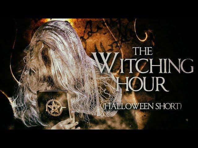 The Witching Hour (Halloween Short Film)