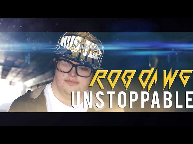 Rob Dawg -UNSTOPPABLE (Official)