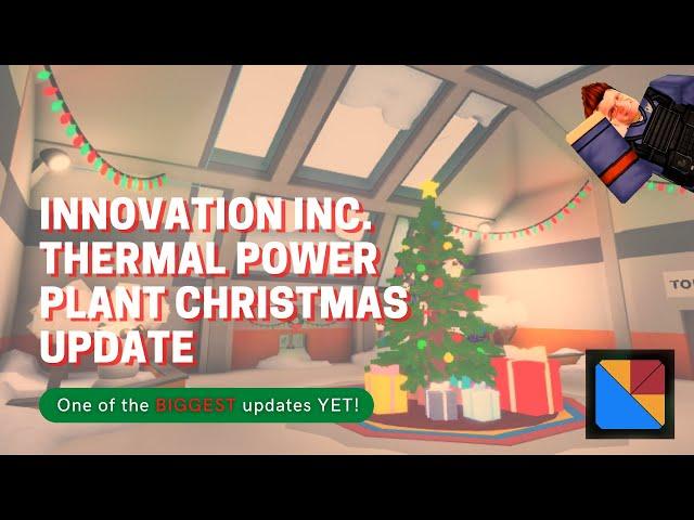 Innovation Inc. Thermal Power Plant Christmas Update Reveal Trailer