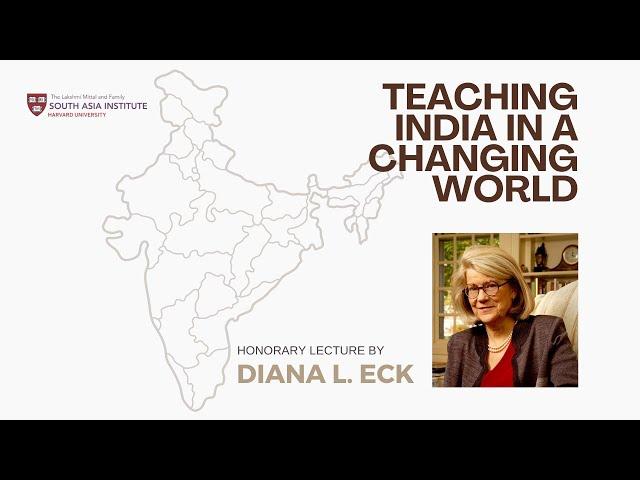 Honorary Lecture by Prof. Diana L. Eck – “Teaching India in a Changing World”