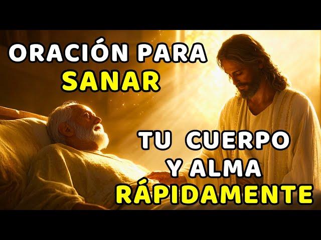 ORACIÓN PODEROSA PARA SANAR TU CUERPO Y ALMA RÁPIDAMENTE