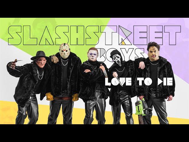 SLASHSTREET BOYS - "Love to Die"