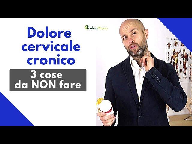 Dolore cervicale cronico: 3 cose da non fare