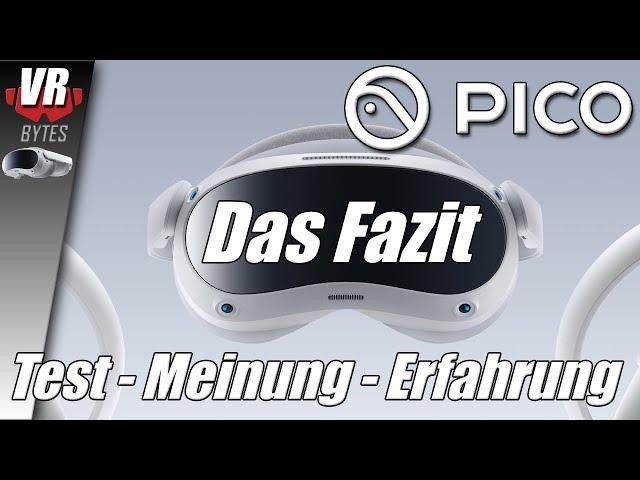 Pico 4 VR / Test / Review / Meinung / Erfahrung / Deutsch / Pico 4 Spiele deutsch / Fazit