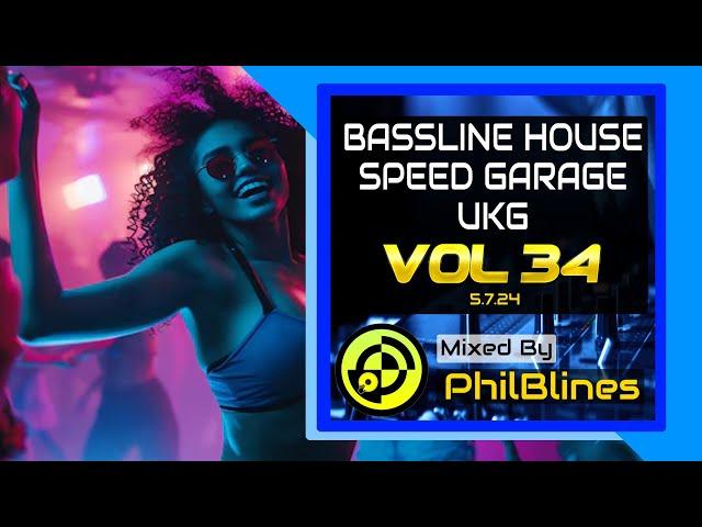 Bassline House | Speed Garage | UKG | DJ Mix 2024 - Vol 34