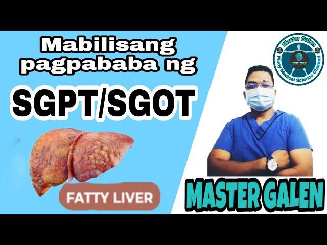 MABILISANG PARAAN PARA MAPABABA ANG SGPT AT SGOT