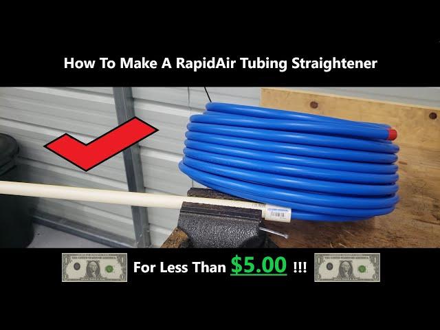  How To Make a RapidAir Tubing Straightener For Less Than $5.00!!!!!