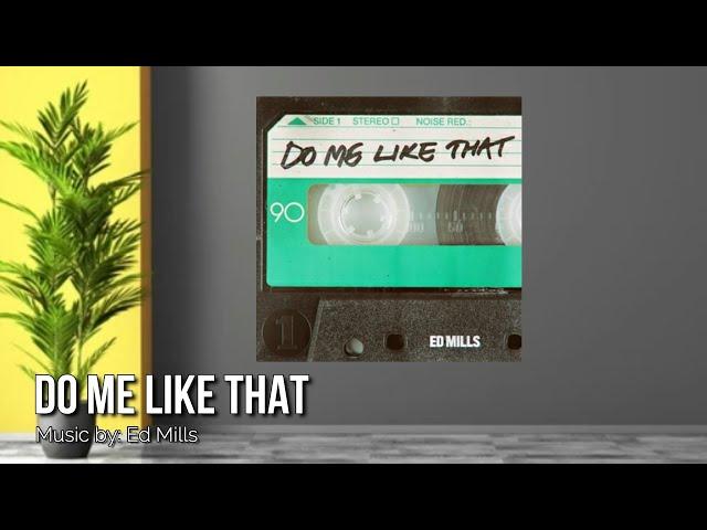 DO ME LIKE THAT - Ed Mills  IWRITE TV #domelikethat #edmills #rnb #soul #chillvibes #relationships