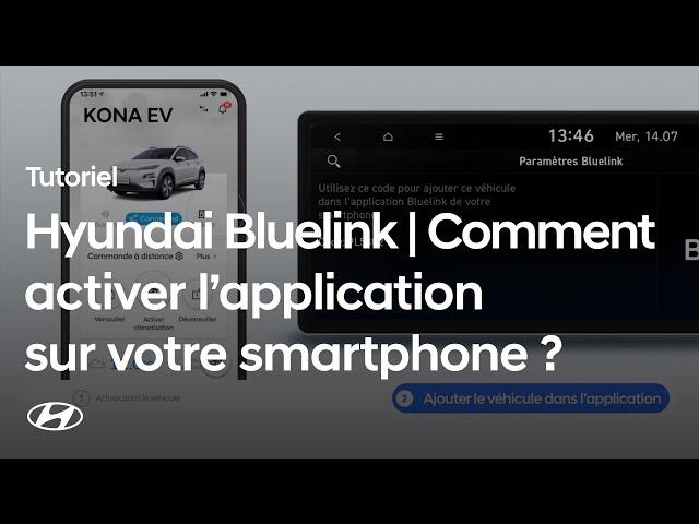 Hyundai Bluelink | Comment activer l’application sur votre smartphone ? 