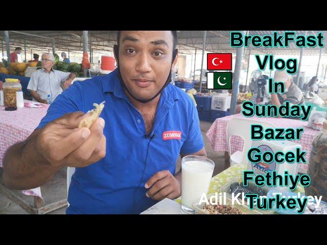 BreakFast Vlog İn Sunday Bazar Gocek Fethiye Turkey