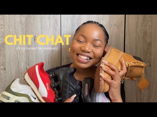 CHIT CHAT FT MY TOP 5 FAV SNEAKERS!