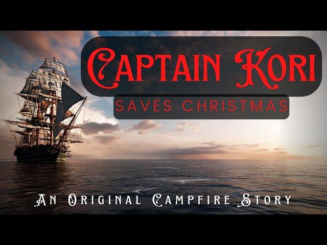 Captain Kori Saves Christmas