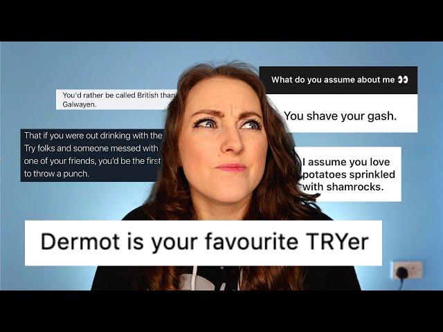 Is Dermot my Favourite TRYer? Answering Your Outrageous Assumptions About Me & @TheTRYChannel