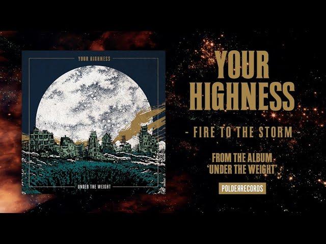 Your Highness - Fire To The Storm (Official Video)